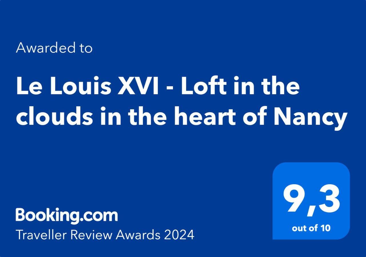 Le Louis XVI - Loft In The Clouds In The Heart Of Nancy公寓 外观 照片